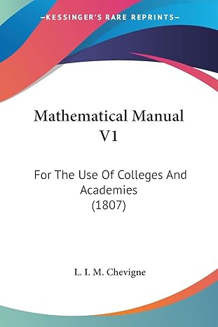mathematical manual v1 for the use of colleges and academies 1st edition l i m chevigne 1437100252,