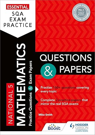 essential sqa exam practice national 5 mathematics questions and papers 1st edition mike smith 1510471898,