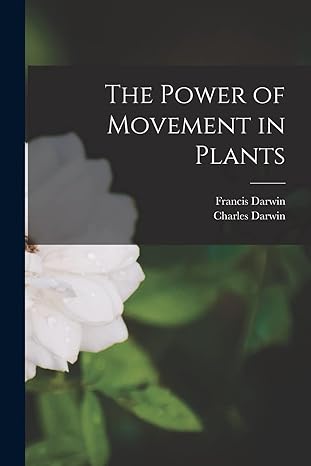 the power of movement in plants 1st edition francis darwin ,charles darwin 1015894968, 978-1015894969