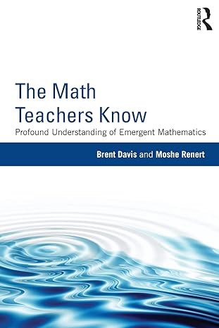 the math teachers know 1st edition brent davis ,moshe renert 0415858445, 978-0415858441