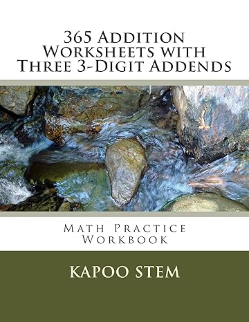 365 addition worksheets with three 3 digit addends math practice workbook workbook edition kapoo stem