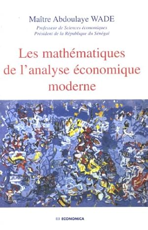 les mathematiques de lanalyse economique moderne economica edition abdoulaye wade 2717850953, 978-2717850956