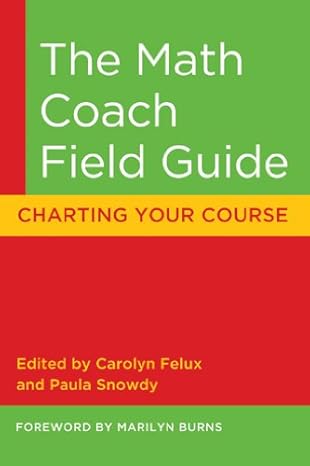 the math coach field guide charting your course 1st edition marilyn burns 0941355721, 978-0941355728