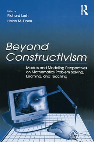 beyond constructivism models and modeling perspectives on mathematics problem solving learning and teaching