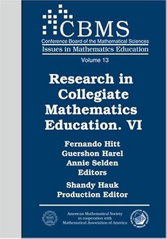 research in collegiate mathematics education vi 1st edition annie selden ,fernando hitt ,guershon harel