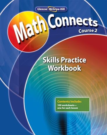 math connects concepts skills and problems solving course 2 skills practice workbook 1st edition mcgraw hill