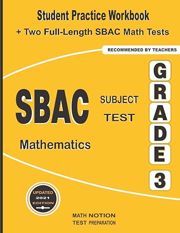 sbac subject test mathematics grade 3 student practice workbook + two full length sbac math tests 1st edition