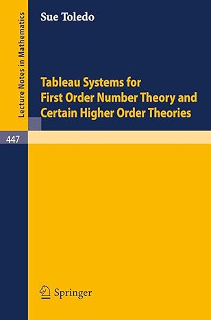 tableau systems for first order number theory and certain higher order theories 1975th edition s a toledo