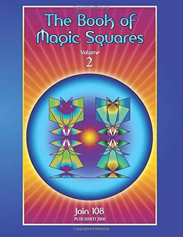 the book of magic squares volume 2 magic squares of 8x8 9x9 and 10x10 1st edition jain 108 1925834328,