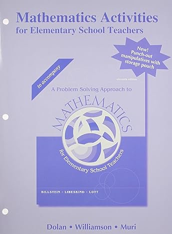 mathematics activities for elementary school teachers problem solving approach to mathematics 11th edition