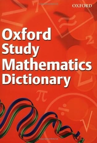 oxford study mathematics dictionary 2008 by frank tapson 4th edition frank tapson 0199109974, 978-0199109975