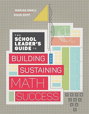 the school leaders guide to building and sustaining math success 1st edition marian small ,doug duff