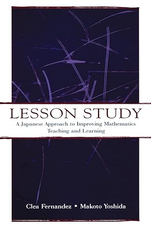 lesson study a japanese approach to improving mathematics teaching and learning 1st edition clea fernandez