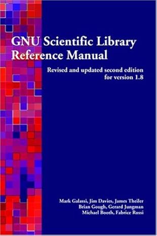 gnu scientific library reference manual 2nd edition mark galassi ,jim davies ,james theiler ,brian gough