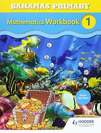 bahamas primary mathematics workbook 1 1st edition karen morrison 1471860043, 978-1471860041