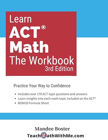 learn act math the workbook 1st edition mandee boster b09b4l3cs3, 979-8544349501