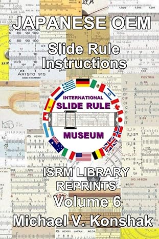 japanese oem slide rule instructions international slide rule museum library reprints volume 6 1st edition