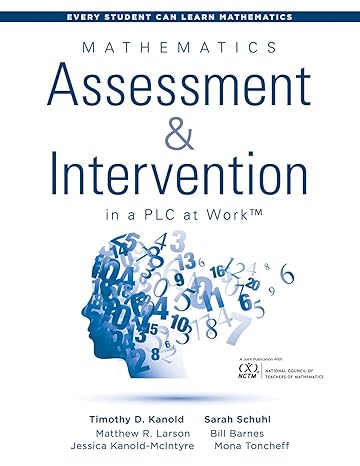 mathematics assessment and intervention in a plc at worktm interventions 1st edition timothy d kanold ,sarah