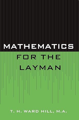 Mathematics For The Layman