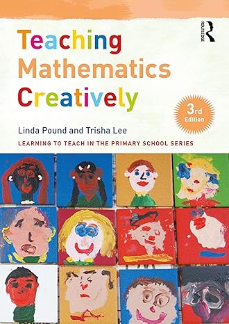 teaching mathematics creatively 3rd edition linda pound ,trisha lee 0367518422, 978-0367518424