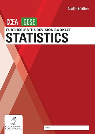 further mathematics revision booklet for ccea gcse statistics 1st edition neill hamilton 1780733194,