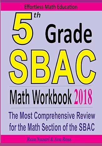 5th grade sbac math workbook 2018 the most comprehensive review for the math section of the sbac test