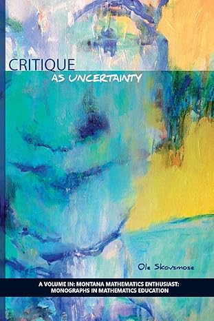 critique as uncertainty 1st edition ole skovsmose 1623967538, 978-1623967536