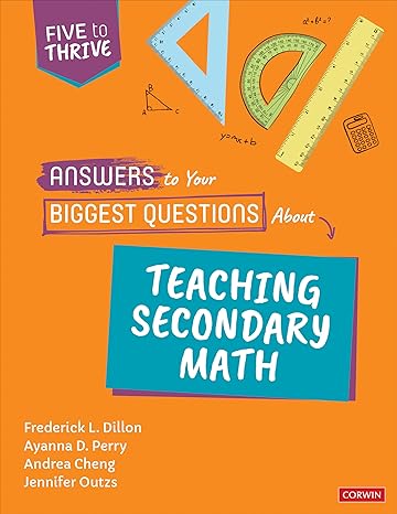 answers to your biggest questions about teaching secondary math five to thrive series 1st edition frederick l