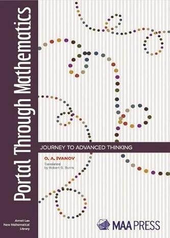 portal through mathematics journey to advanced thinking 1st edition o a ivanov 0883856514, 978-0883856512