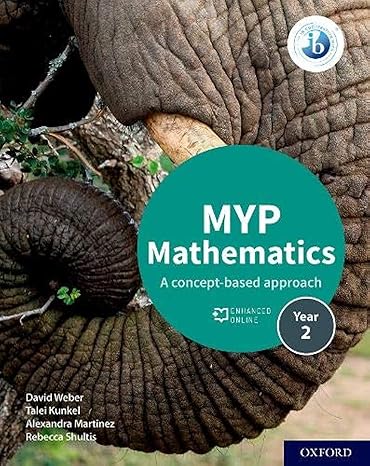 myp mathematics 2 1st edition marlene torres skoumal ,rose harrison ,clara huizink ,aidan sproat 0198356161,