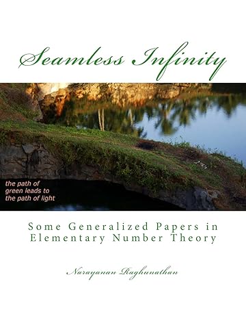 seamless infinity some generalized papers in elementary number theory 1st edition narayanan raghunathan
