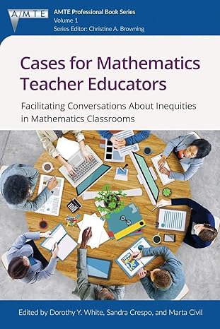 cases for mathematics teacher educators facilitating conversations about inequities in mathematics classrooms