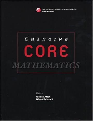 changing core mathematics 1st edition chris arney ,don small 0883851725, 978-0883851722