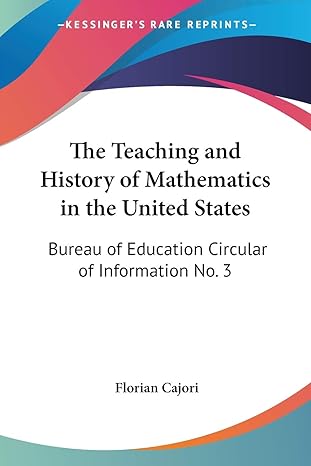 the teaching and history of mathematics in the united states bureau of education circular of information no 3