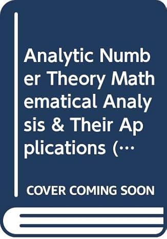 analytic number theory mathematical analysis and their applications 1st edition marvin isadore knopp