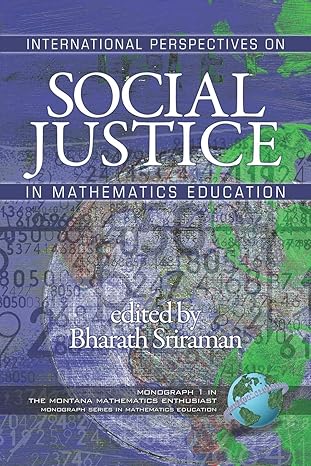 international perspectives on social justice in mathematics education 1st edition bharath sriraman