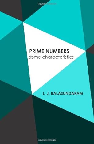 prime numbers some characteristics 1st edition l j balasundaram 1439240949, 978-1439240946