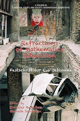 refractions of mathematics education festschrift for eva jablonka 1st edition christer bergsten ,bharath