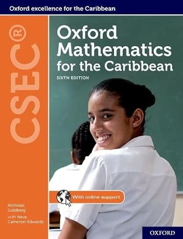 oxford mathematics for the caribbean csec 6th revised edition neva cameron edwards nicholas goldberg