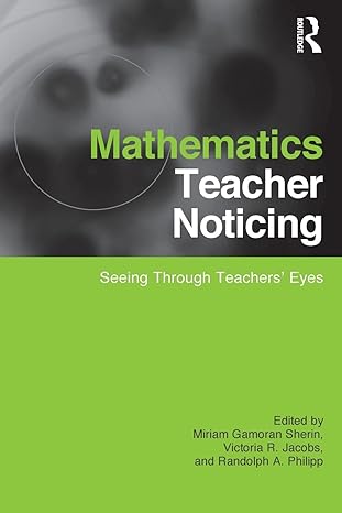 mathematics teacher noticing 1st edition miriam sherin 0415878632, 978-0415878630