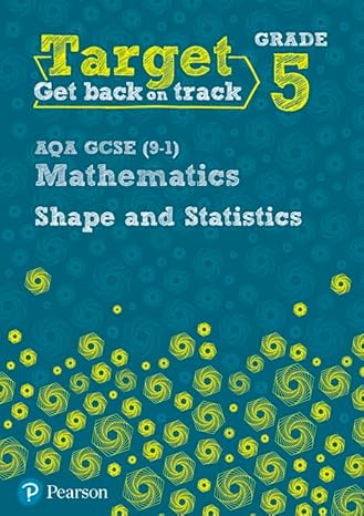 target grade 5 aqa gcse mathematics shape and statisti 1st edition diane oliver 1292258012, 978-1292258010