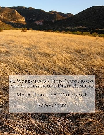 60 worksheets find predecessor and successor of 1 digit numbers math practice workbook workbook edition kapoo