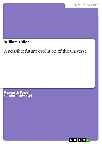 a possible future evolution of the universe 1st edition william fidler 3668664676, 978-3668664678