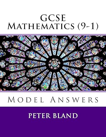 gcse mathematics model answers 1st edition peter bland 1975976231, 978-1975976231