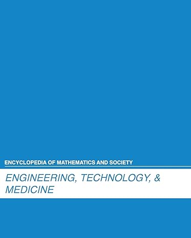 encyclopedia of mathematics and society engineering technology and medicine 0 1st edition salem press