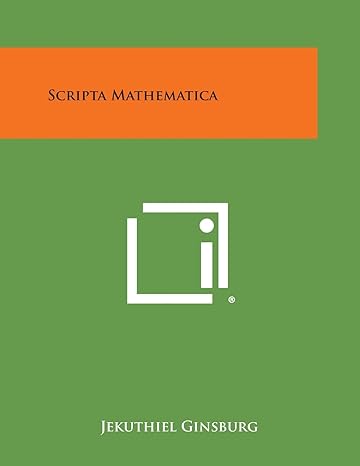 scripta mathematica 1st edition jekuthiel ginsburg 1494102633, 978-1494102630