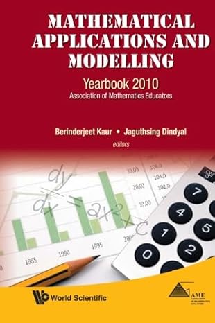 mathematical applications and modelling yearbook 2010 association of mathematics educators 1st edition