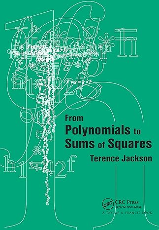 from polynomials to sums of squares 1st edition t h jackson 0750303298, 978-0750303293