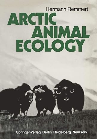 arctic animal ecology 1st edition hermann remmert ,joy wieser 3540101691, 978-3540101697