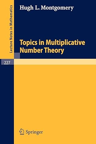 topics in multiplicative number theory 1971st. 2nd print edition hugh l montgomery 3540056416, 978-3540056416